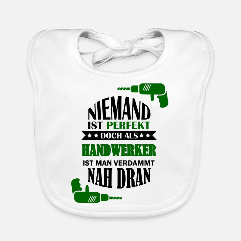 Niemand ist Perfekt doch als Handwerker Baby Bio-Lätzchen