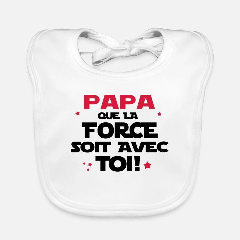 LA FORCE EST AVEC PAPA Bavoir bio Bébé