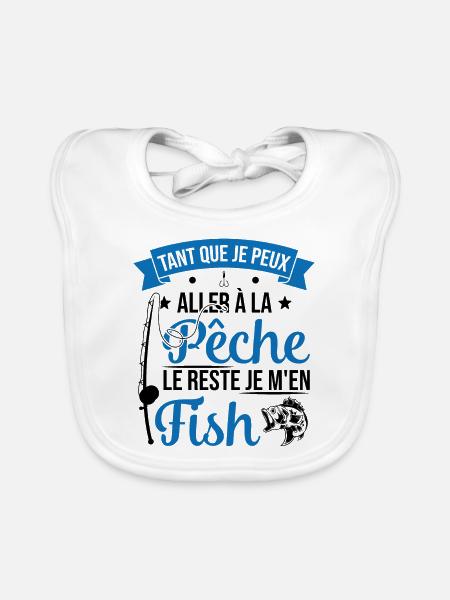 Si je peux aller à la pêche le reste je m'en fish - Bavoir bio Bébé - blanc - Devant