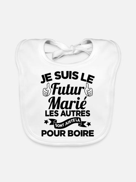 Cadeau de célibataire pour un futur marié - Bavoir bio Bébé - blanc - Devant