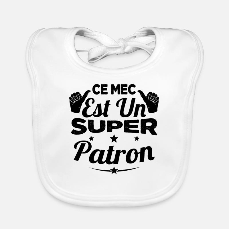 Ce Mec Est Un Super Patron Bavoir bio Bébé