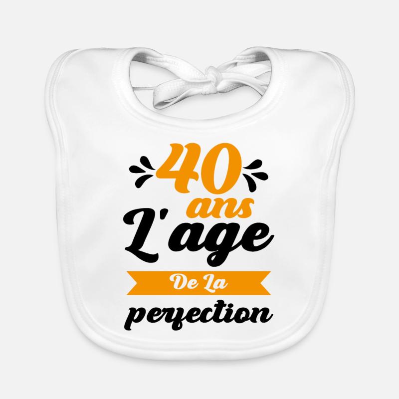40 ans Anniversaire 40 ans l'age de la perfection Bavoir bio Bébé