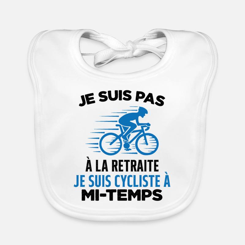 Je Suis Pas À La Retraite Je Suis Cycliste Cadeau Bavoir bio Bébé