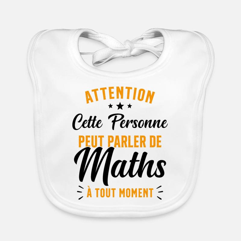 Prof de Maths Mathématique Cadeau Mathématicien - Bavoir bio Bébé - blanc