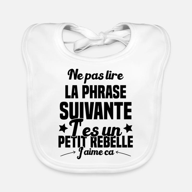 Ne pas lire la phrase suivante Bavoir bio Bébé