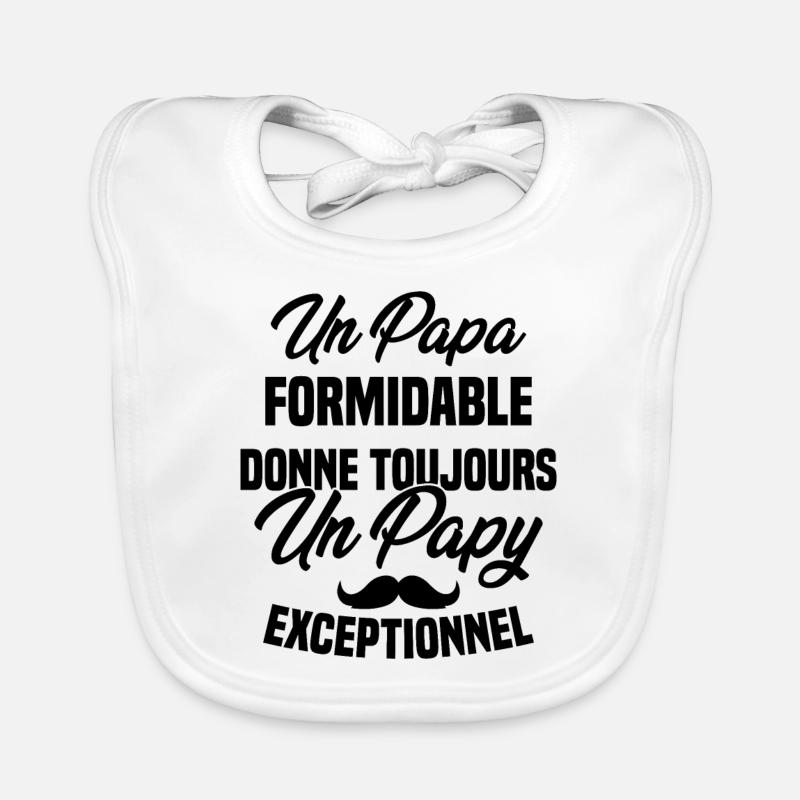Papa Formidable Donne Toujours Papy Exceptionnel Bavoir bio Bébé