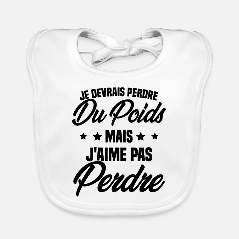 Je devrais perdre du poids mais j'aime pas perdre Bavoir bio Bébé