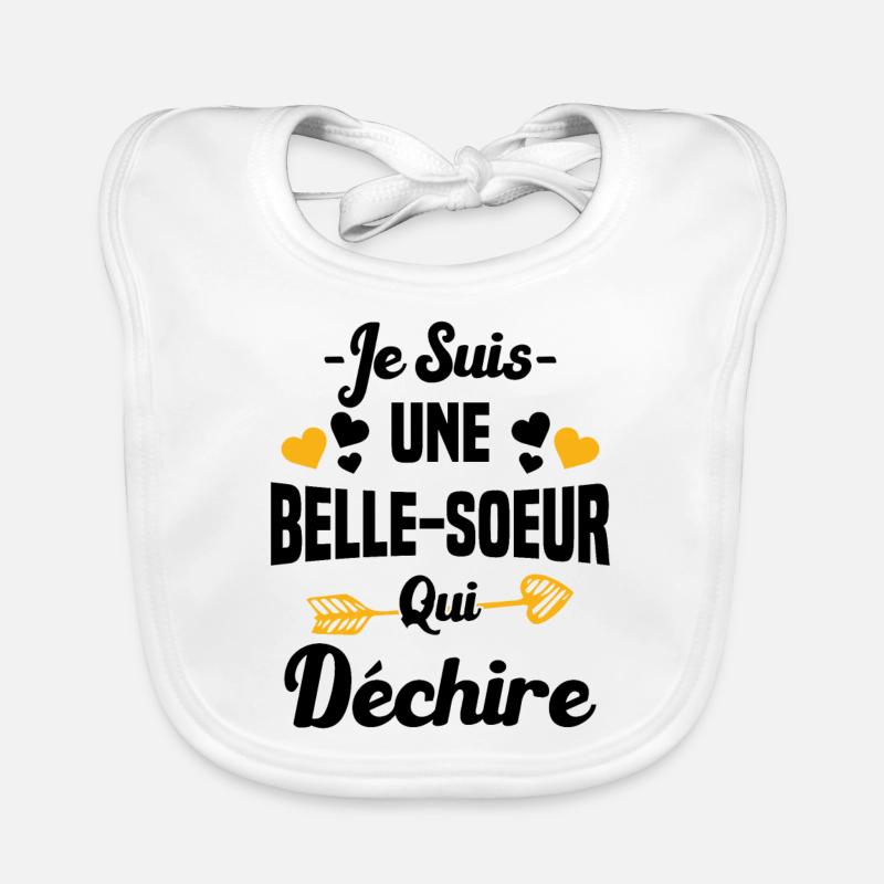 Je Suis Une Belle Soeur Qui Déchire - Bavoir bio Bébé - blanc
