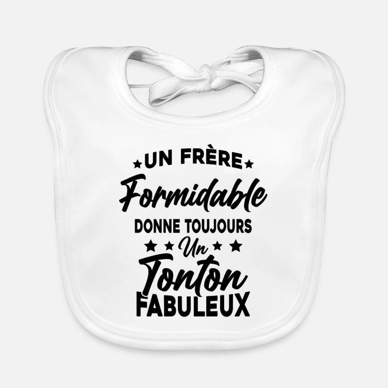 Un Frère Formidable - Un Tonton Fabuleux Bavoir bio Bébé