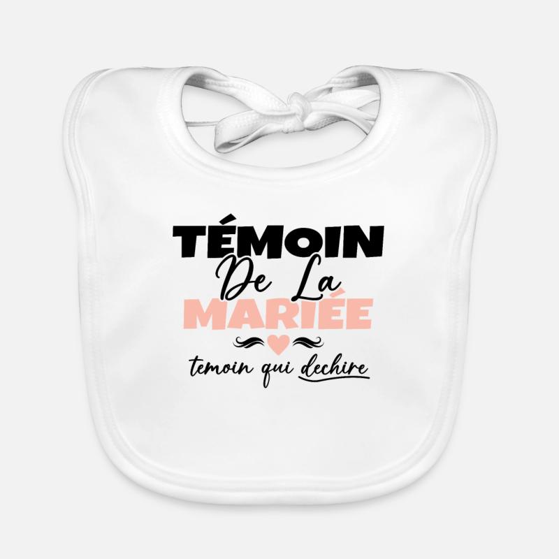 Témoin de la Mariée Témoin qui Déchire - Bavoir bio Bébé - blanc