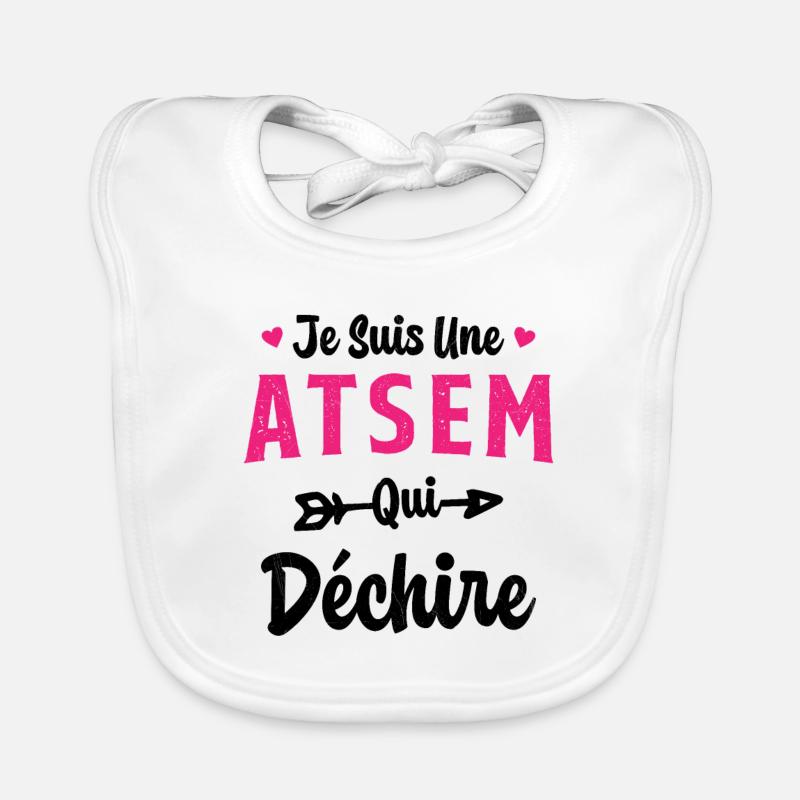 Je suis une ATSEM qui déchire Idée Cadeau Atsem Bavoir bio Bébé