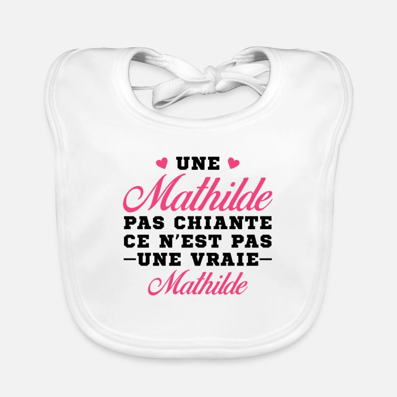 Une Mathilde pas chiante ce n est pas une vraie Bavoir bio Bébé