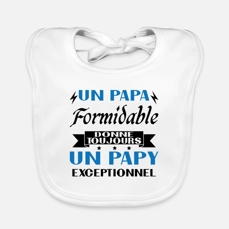 Papa Formidable Donne Toujours Papy Exceptionnel Bavoir bio Bébé