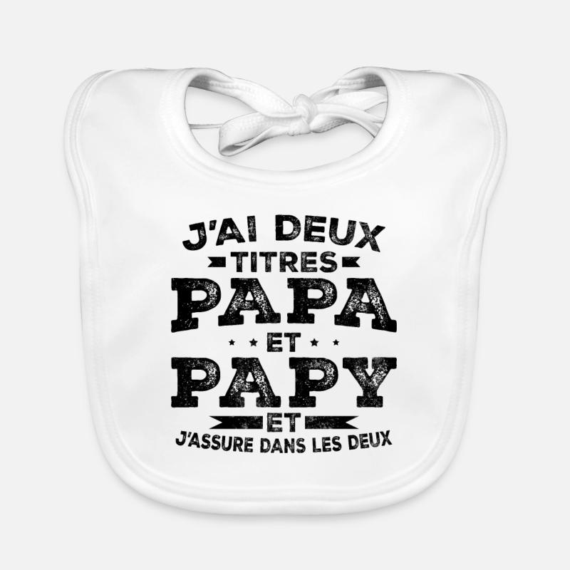 J ai Deux Titres Papa Et Papy Bavoir bio Bébé