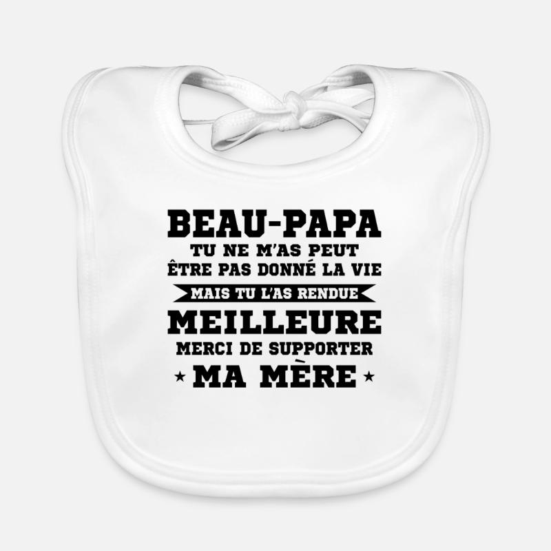 Step-dad not given life but made better Organic Baby Bibs