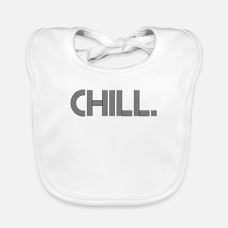 Chill Cooles Design Cool Style Styling Swag Idee - Baby Bio-Lätzchen - Weiß
