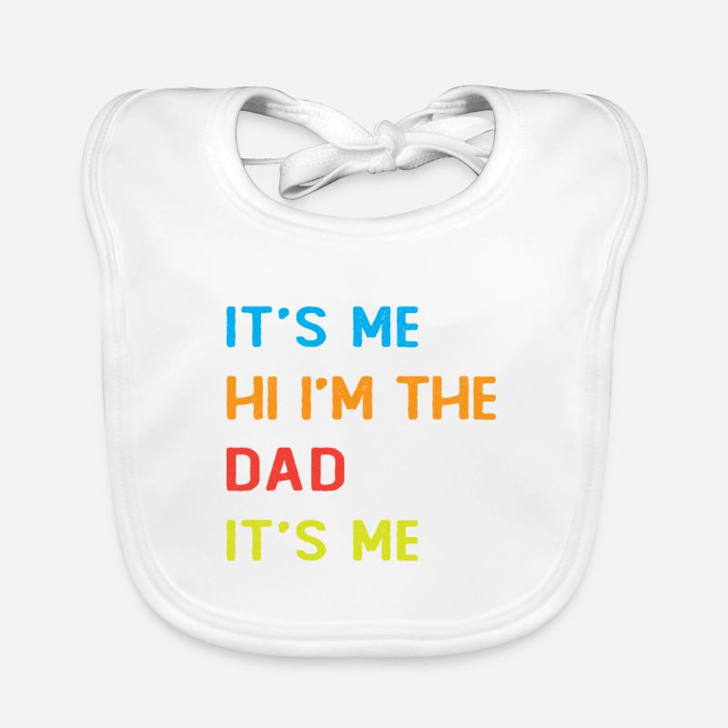 C'est moi, Bonjour je suis le Papa, C'est moi Bavoir bio Bébé