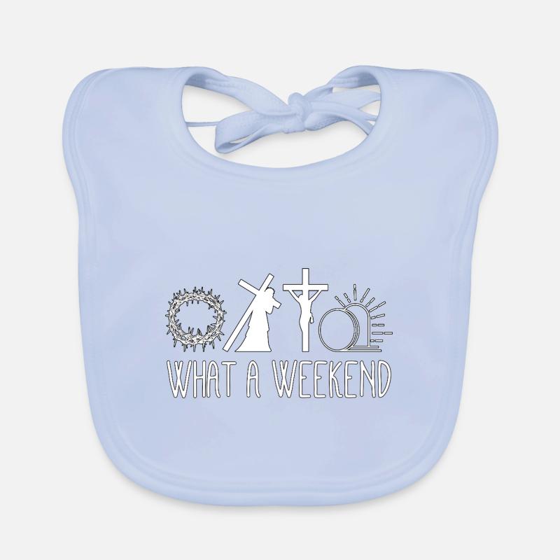 What A Weekend Jesus Easter Organic Baby Bibs