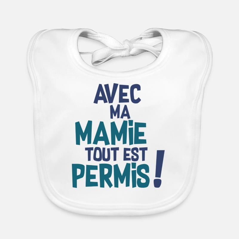 Avec mamie tout est permis ! Bavoir bio Bébé