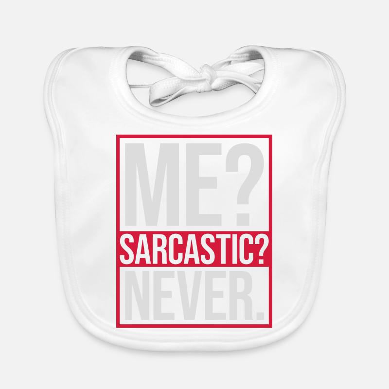 me sarcastic never Zitat Baby Bio-Lätzchen