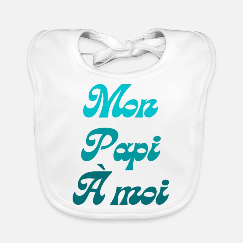 Mon papi à moi Bavoir bio Bébé