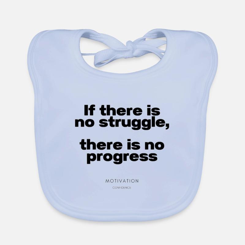 If there is no struggle, there is no progress Baby Bio-Lätzchen