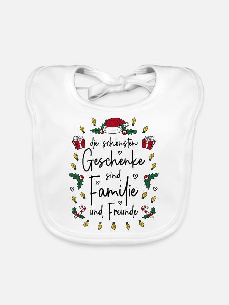 Die schönsten Geschenke sind Familie und Freunde - Baby Bio-Lätzchen - Weiß