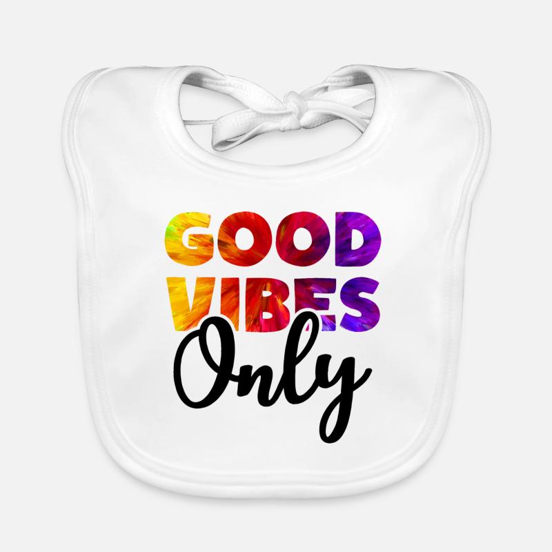 BONNES VIBRATIONS SEULEMENT Des vibrations positives Bavoir bio Bébé