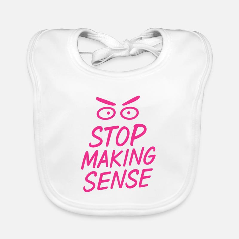 „Stop Making Sense – Sarkasmus-Shirt mit Aussage“ Baby Bio-Lätzchen