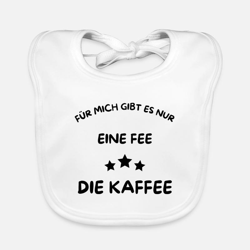 Eine Fee - Die Kaffee - Kaffee nur mit mir! Baby Bio-Lätzchen