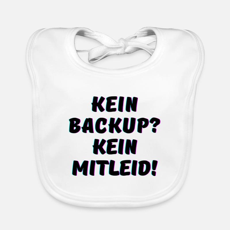 Kein Backup, Programmierer IT Funny Baby Bio-Lätzchen
