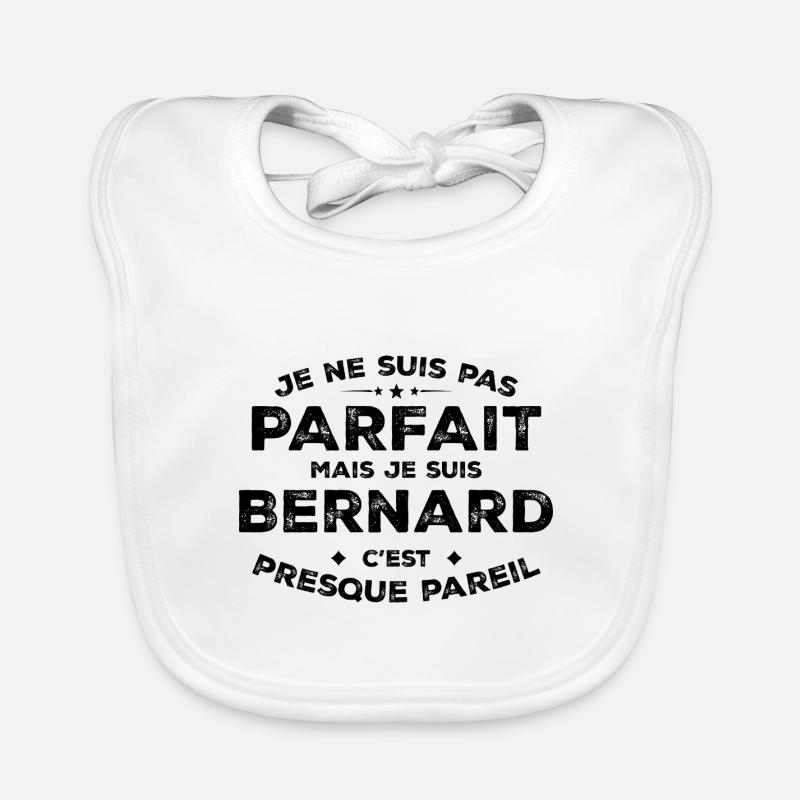 Bernard A first name, an attitude Humour Bernard Organic Baby Bibs