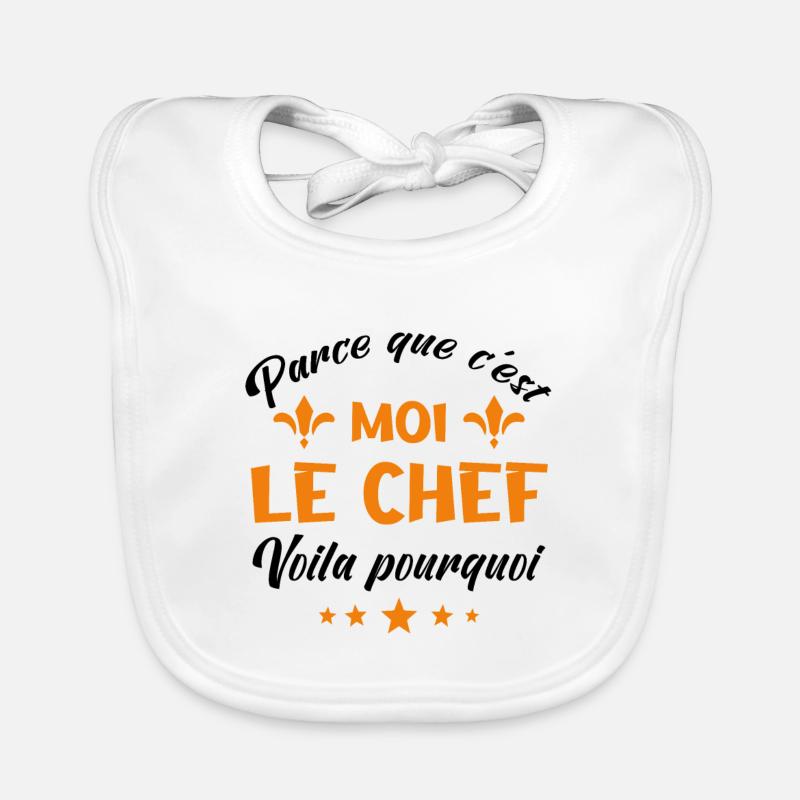 parce que c'est moi le chef Bavoir bio Bébé