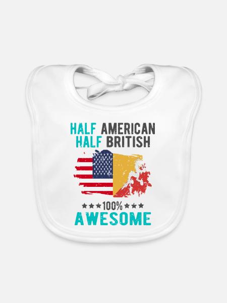 Halb Amerikaner Halb Brite - Baby Bio-Lätzchen - Weiß - Vorne