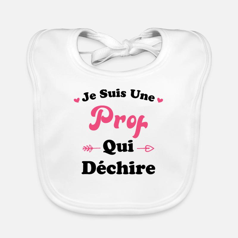 Je suis une prof qui déchire Bavoir bio Bébé