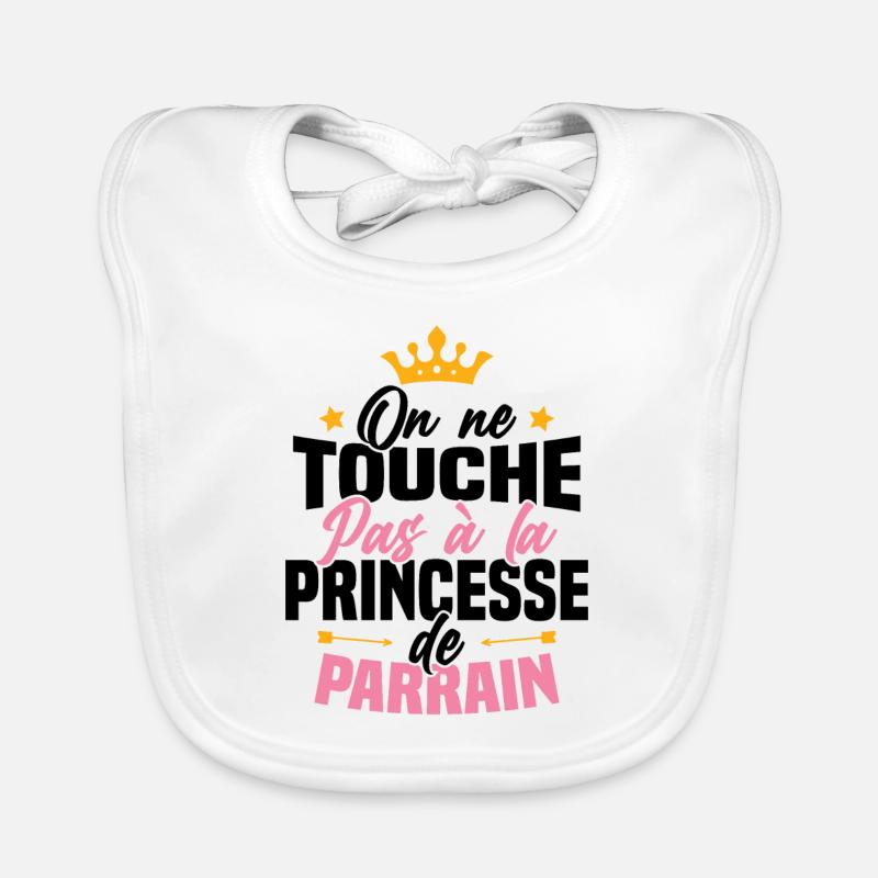 On ne touche pas à la princesse de parrain Bavoir bio Bébé