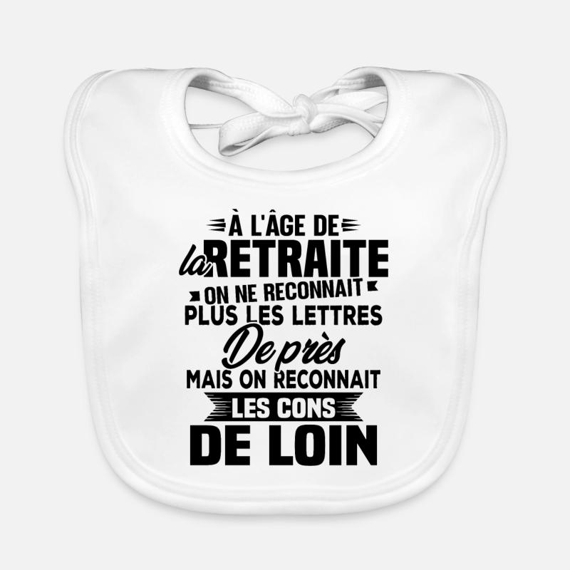 Avec l'age on reconnaît les cons de loin - Bavoir bio Bébé - blanc