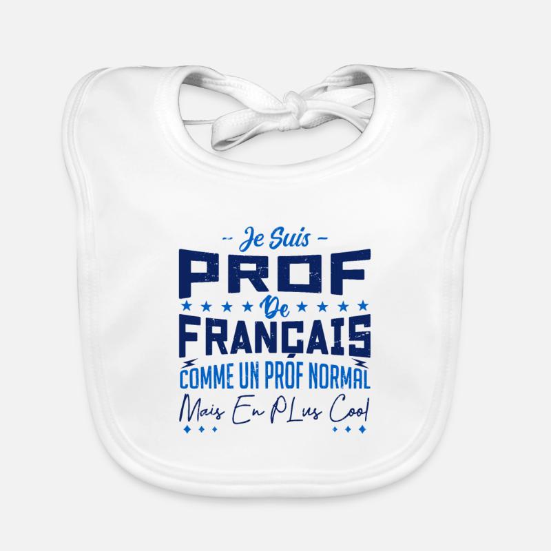 Je Suis Prof De Français Bavoir bio Bébé