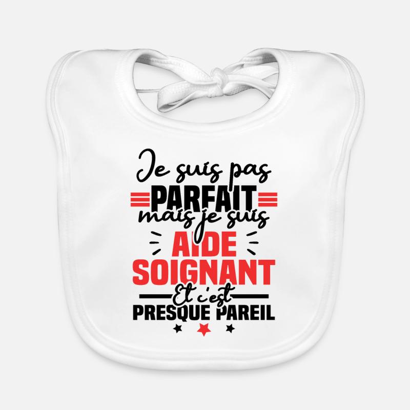 Je suis pas parfait mais je suis aide soignant Bavoir bio Bébé