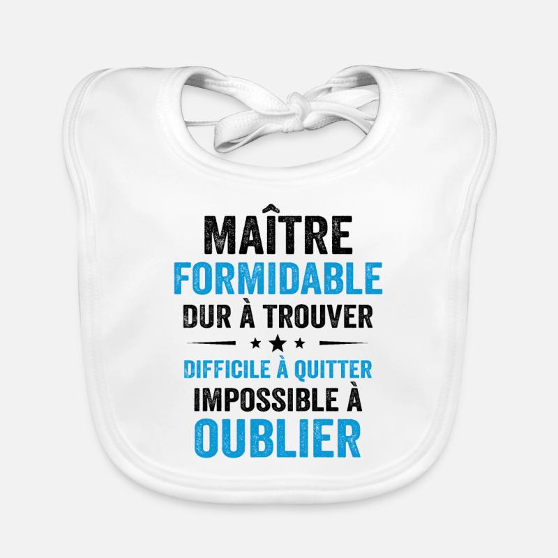 Maître Formidable Idée Cadeau Maître D'école - Bavoir bio Bébé - blanc