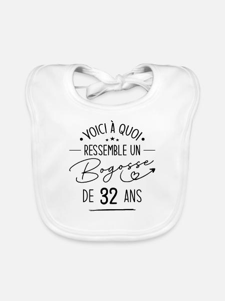 Bogosse 32 ans Cadeau Humour Anniversaire 32 ans - Bavoir bio Bébé - blanc - Devant