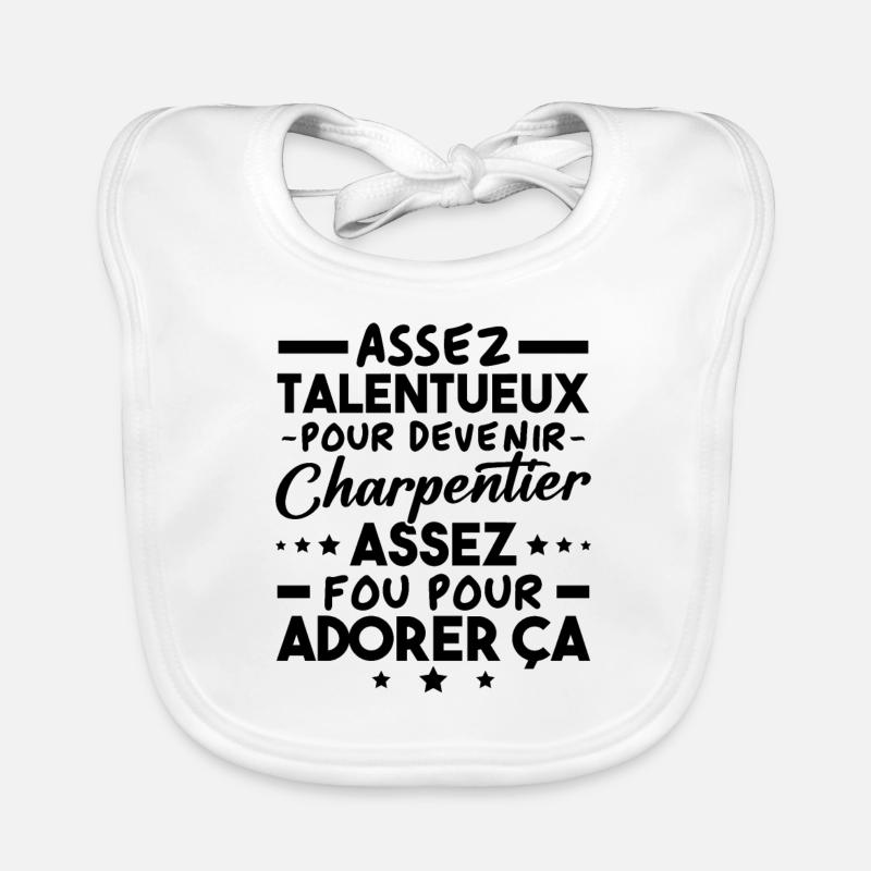 Assez doué pour devenir charpentier Bavoir bio Bébé