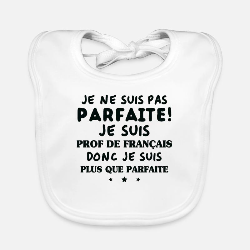 Je suis prof de français - Bavoir bio Bébé - blanc