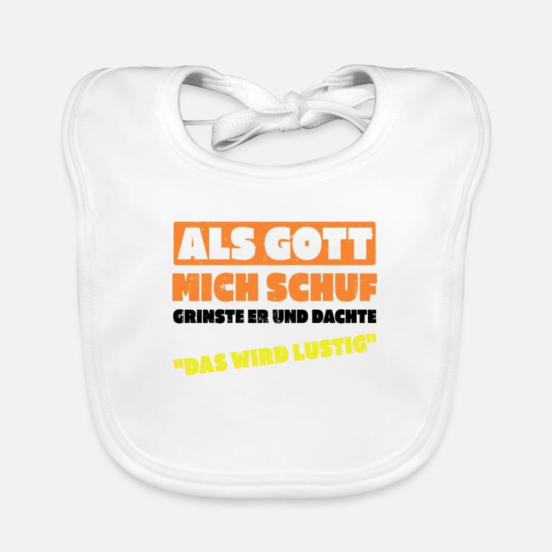 Als Gott Mich Schuf Dachte Das Wird Lustig Baby Bio-Lätzchen