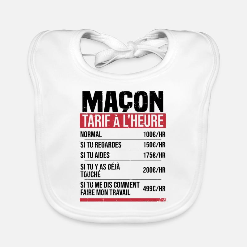 Maçon tarif à l'heure idée cadeau humour Bavoir bio Bébé