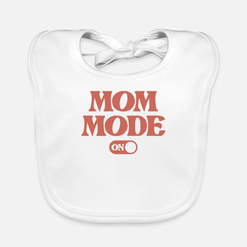 Mama-Modus: Immer eingeschaltet | Muttertag Baby Bio-Lätzchen