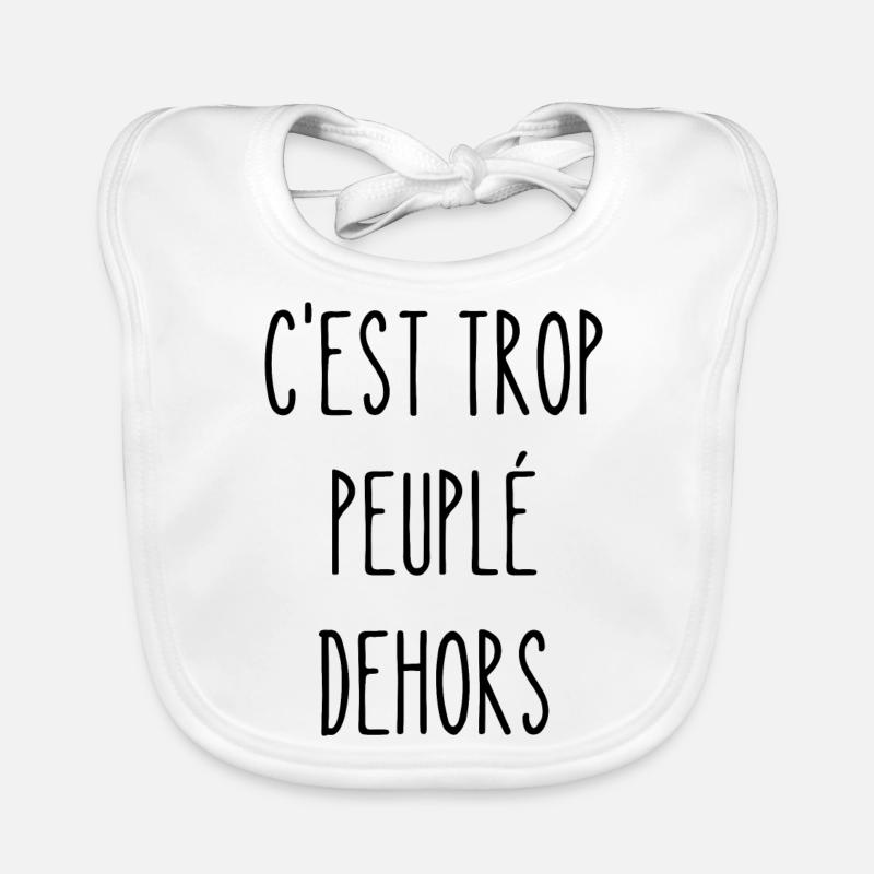 c'est trop peuplé dehors Bavoir bio Bébé