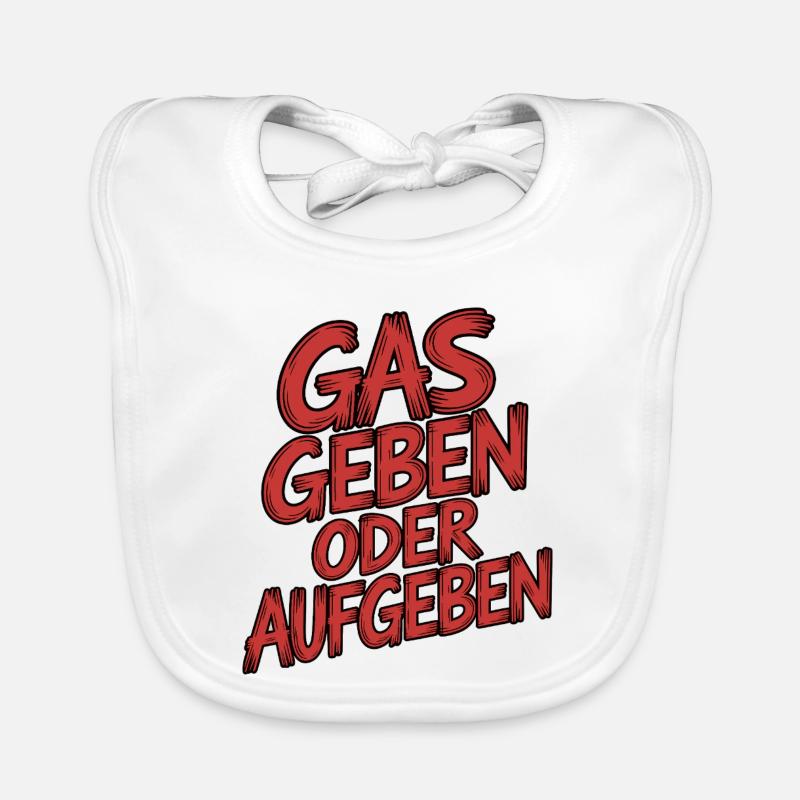 Gas geben oder Aufgeben - Baby Bio-Lätzchen - Weiß