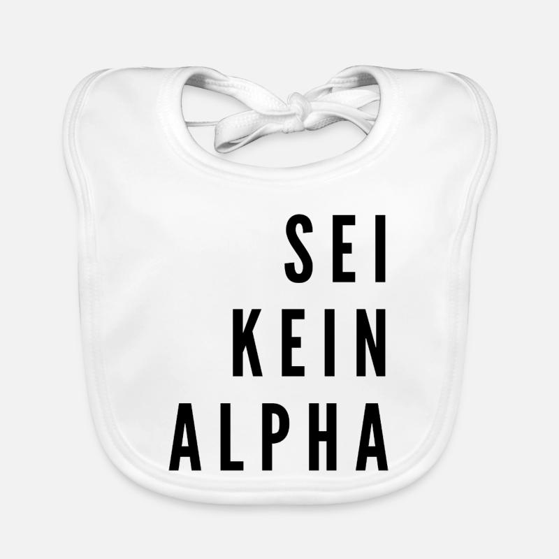 Don't Be an Alpha | minimalist design Organic Baby Bibs