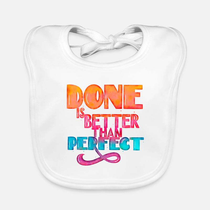 Done is better than perfect: cool saying Organic Baby Bibs